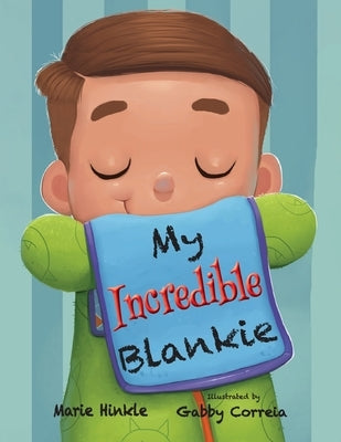 My Incredible Blankie by Hinkle, Marie