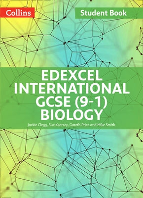 Edexcel International GCSE - Edexcel International GCSE Biology Student Book by Clegg, Jackie