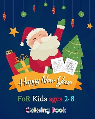 Happy New Year coloring book for kids ages 2-8: 100 Christmas Coloring Pages by Book Level 1.