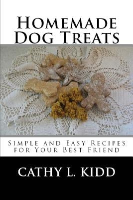 Homemade Dog Treats by Kidd, Cathy