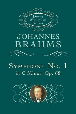 Symphony No. 1 in C Minor, Op. 68 by Brahms, Johannes