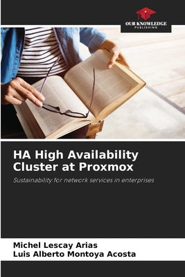 HA High Availability Cluster at Proxmox by Lescay Arias, Michel