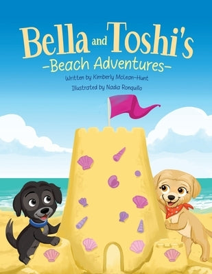 Bella and Toshi's Beach Adventures by McLean-Hunt, Kimberly