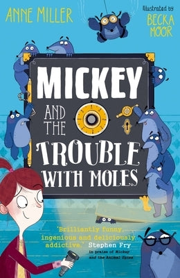 Mickey and the Trouble with Moles: Volume 2 by Miller, Anne