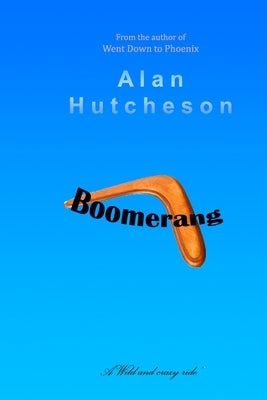 Boomerang by Hutcheson, Alan