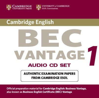 Cambridge Bec Vantage Audio CD Set (2 Cds): Practice Tests from the University of Cambridge Local Examinations Syndicate by University Of Cambridge Local Examinatio