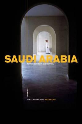 Saudi Arabia: Power, Legitimacy and Survival by Niblock, Tim