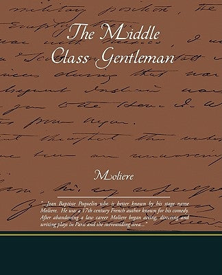 The Middle Class Gentleman by Moliere