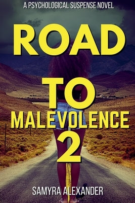 Road To Malevolence 2 by Alexander, Samyra