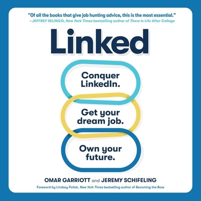 Linked: Conquer Linkedin. Land Your Dream Job. Own Your Future. by Schifeling, Jeremy