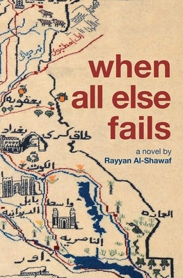 When All Else Fails by Al-Shawaf, Rayyan