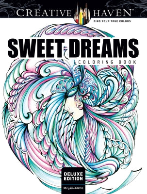 Creative Haven Deluxe Edition Sweet Dreams Coloring Book by Adatto, Miryam