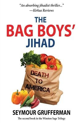 The Bag Boys' Jihad by Grufferman, Seymour