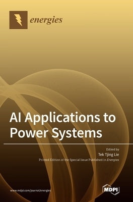 AI Applications to Power Systems by Tjing Lie, Tek