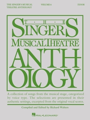 Singer's Musical Theatre Anthology - Volume 6: Tenor Book Only by Hal Leonard Corp