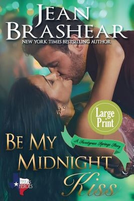 Be My Midnight Kiss (Large Print Edition): A Sweetgrass Springs Story by Brashear, Jean