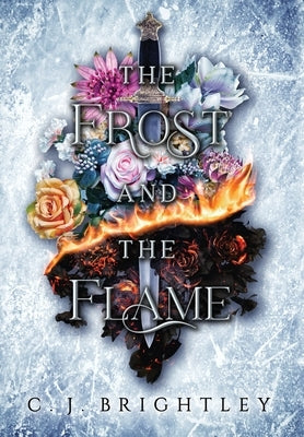 The Frost and the Flame by Brightley, C. J.