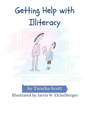 Getting Help with Illiteracy by Scott, Taneha