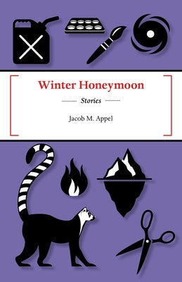 Winter Honeymoon by Appel, Jacob M.