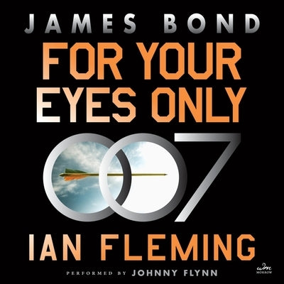 For Your Eyes Only: A James Bond Adventure by Fleming, Ian