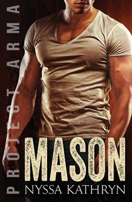 Mason: A steamy contemporary military romance by Kathryn, Nyssa