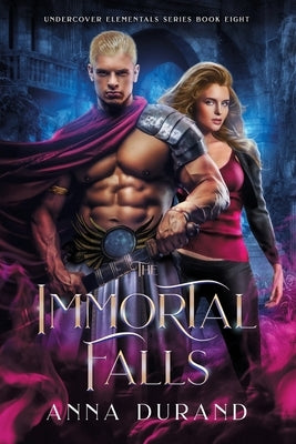 The Immortal Falls by Durand, Anna