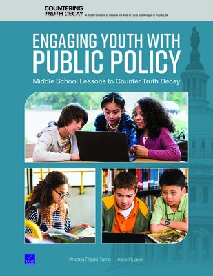 Engaging Youth with Public Policy: Middle School Lessons to Counter Truth Decay by Prado Tuma, Andrea