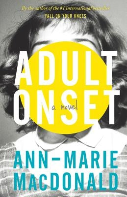 Adult Onset by MacDonald, Ann-Marie