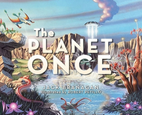 The Planet Once by Branagan, Jack