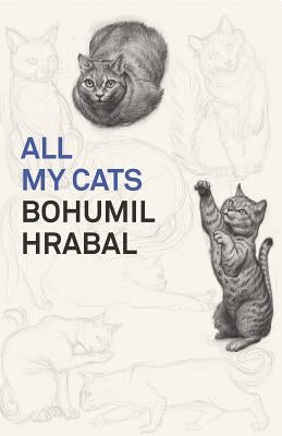 All My Cats by Hrabal, Bohumil