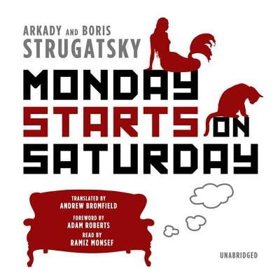 Monday Starts on Saturday by Strugatsky, Arkady