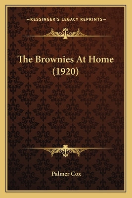 The Brownies At Home (1920) by Cox, Palmer