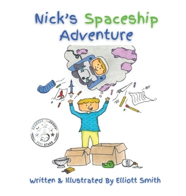 Nick's Spaceship Adventure by Smith, Elliott