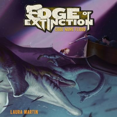 Edge of Extinction #2: Code Name Flood by Martin, Laura