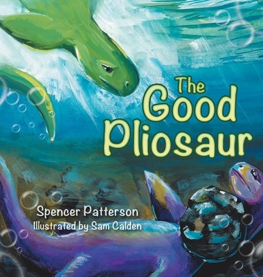 The Good Pliosaur by Patterson, Spencer