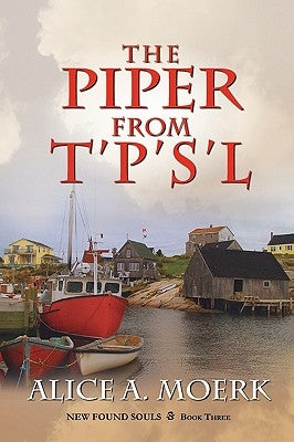 New Found Souls Book Three: The Piper from T'P's'l by Moerk, Alice A.