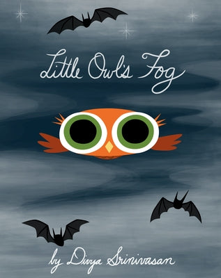 Little Owl's Fog by Srinivasan, Divya