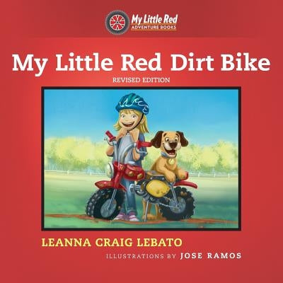 My Little Red Dirt Bike by Ramos, Jose