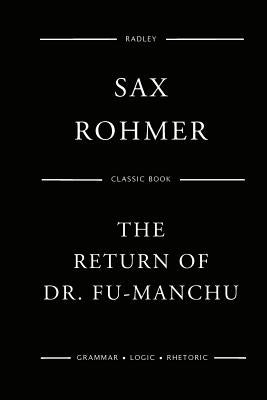 The Return Of Dr. Fu-Manchu by Rohmer, Sax