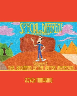 Special and Different: The Autistic Traveler Volume 1: The Beginning of the Autism Adventure by Tomasino, Steven