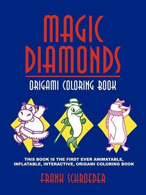 Magic Diamonds: Origami Coloring Book by Schroeder, Frank