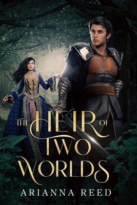 The Heir of Two Worlds by Reed, Arianna