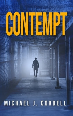 Contempt: A Legal Thriller by Cordell, Michael