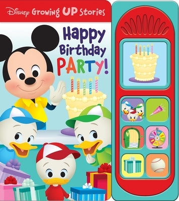 Disney Growing Up Stories: Happy Birthday Party! Sound Book [With Battery] by Pi Kids