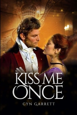 Kiss Me Once by Garrett, Cyn