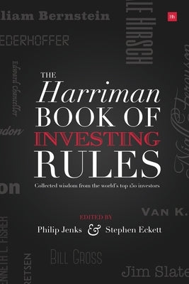 Harriman House Book of Investing Rules: Collected Wisdom from the World's Top 150 Investors by Jenks, Philip