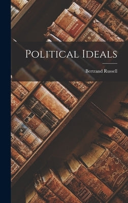 Political Ideals by Russell, Bertrand