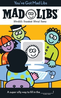 You've Got Mad Libs by Stern, Leonard