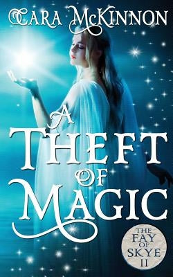 A Theft of Magic by McKinnon, Cara