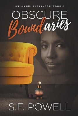 Obscure Boundaries: Dr. Naomi Alexander, Book 2 by Powell, S. F.